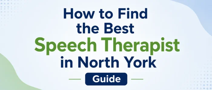 How to Find the Best Speech Therapist in North York