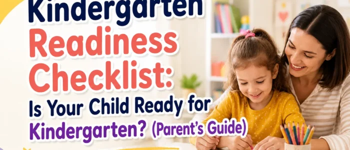 Kindergarten Readiness Checklist: Is Your Child Ready for School?